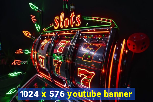 1024 x 576 youtube banner